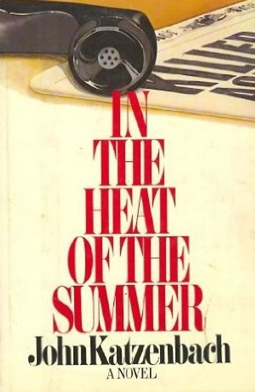 In the Heat of the Summer - Katzenbach, John