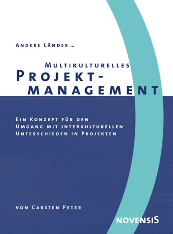 Multikulturelles Projektmanagement. Ein Konzept für den Umgang mit multikulturellen Unterschieden in Projekten