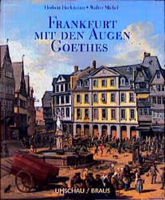 Frankfurt mit den Augen Goethes