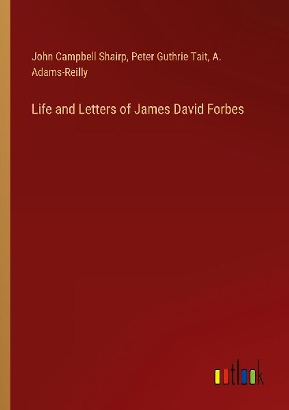 Life and Letters of James David Forbes
