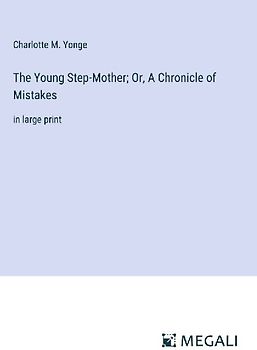 The Young Step-Mother; Or, A Chronicle of Mistakes
