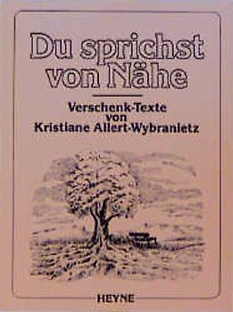 Du sprichst von Nähe. Verschenk-Texte