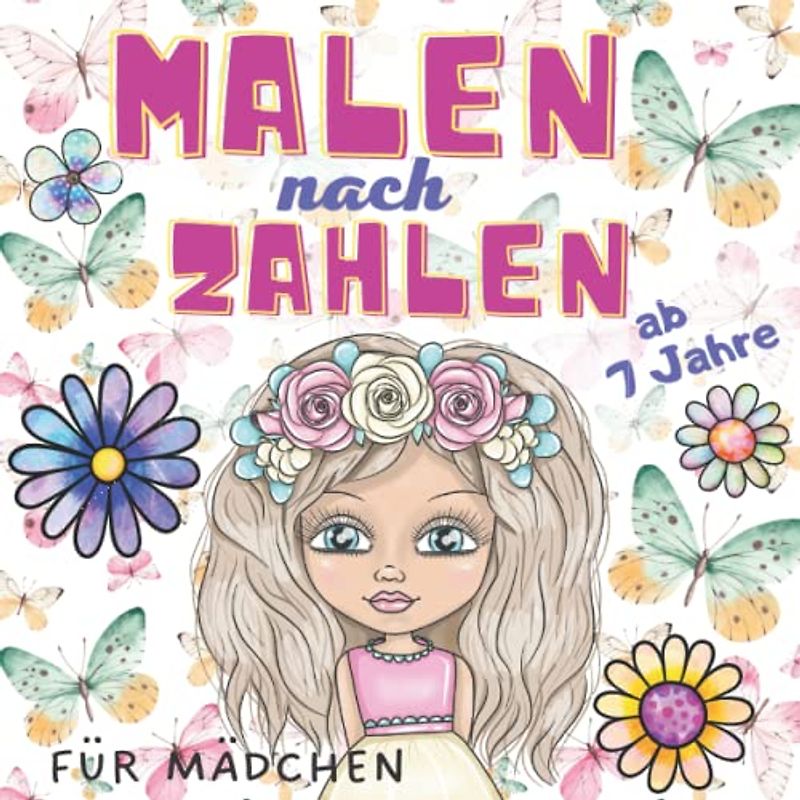 Malen nach Zahlen ab 7 Jahre für Mädchen: Blumen und Schmetterlingen Mandalas Malbuch