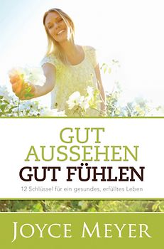 Gut aussehen. Gut fühlen