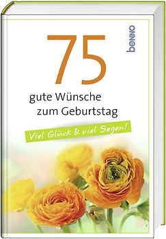75 gute Wünsche zum Geburtstag