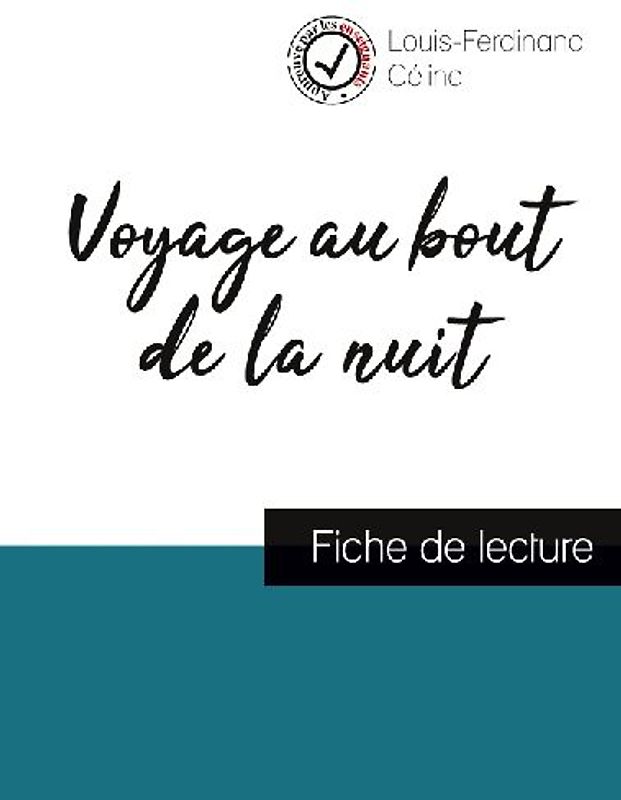 Voyage au bout de la nuit de Louis-Ferdinand Céline (fiche de lecture et analyse complète de l'oeuvre)