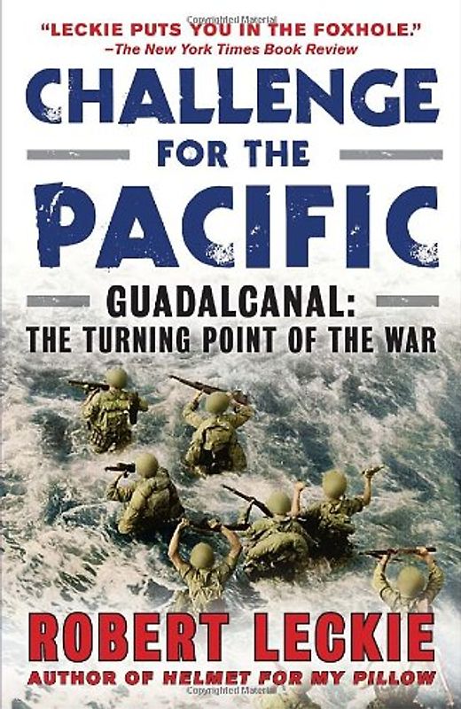 Challenge for the Pacific: Guadalcanal: The Turning Point of the War - Robert Leckie
