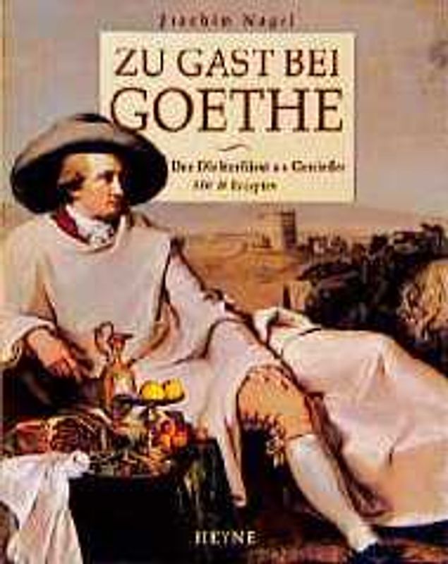 Zu Gast bei Goethe. Der Dichterfürst als Geniesser