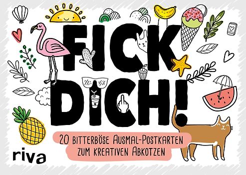 FICK DICH! – 20 bitterböse Ausmal-Postkarten zum kreativen Abkotzen