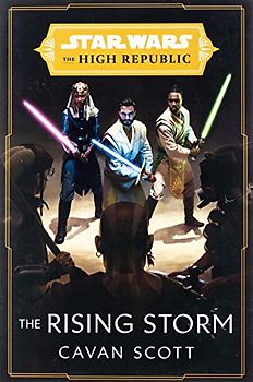 Star Wars: The Rising Storm (The High Republic) (Star Wars: The High Republic, Band 2)
