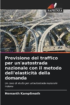 Previsione del traffico per un'autostrada nazionale con il metodo dell'elasticità della domanda