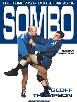 The Throws and Takedowns of Sombo Russian Wrestling