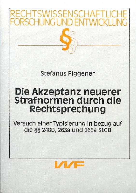 Die Akzeptanz neuerer Strafnormen durch die Rechtsprechung