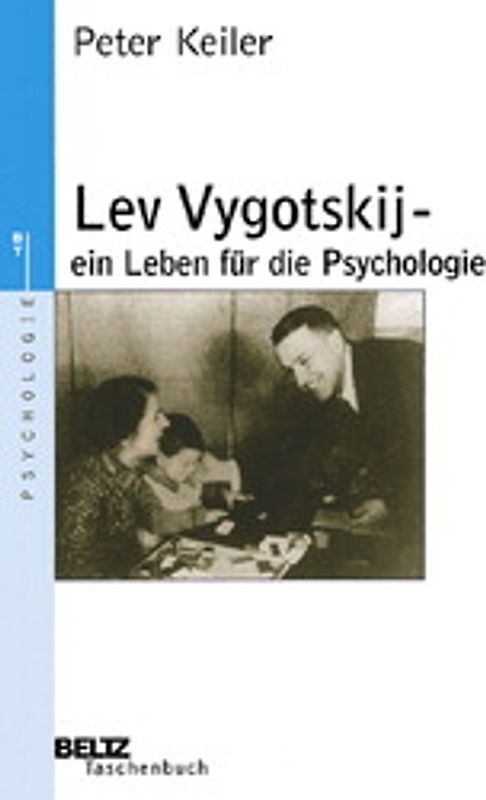 Lev Vygotskij. Ein Leben für die Psychologie