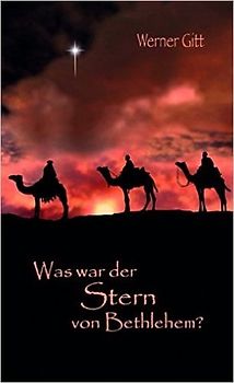 Was war der Stern von Bethlehem?