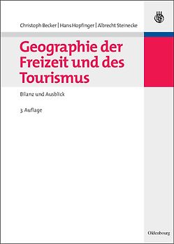 Geographie der Freizeit und des Tourismus: Bilanz und Ausblick