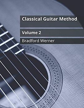 Classical Guitar Method Volume 2: For Classical and Fingerstyle Guitar