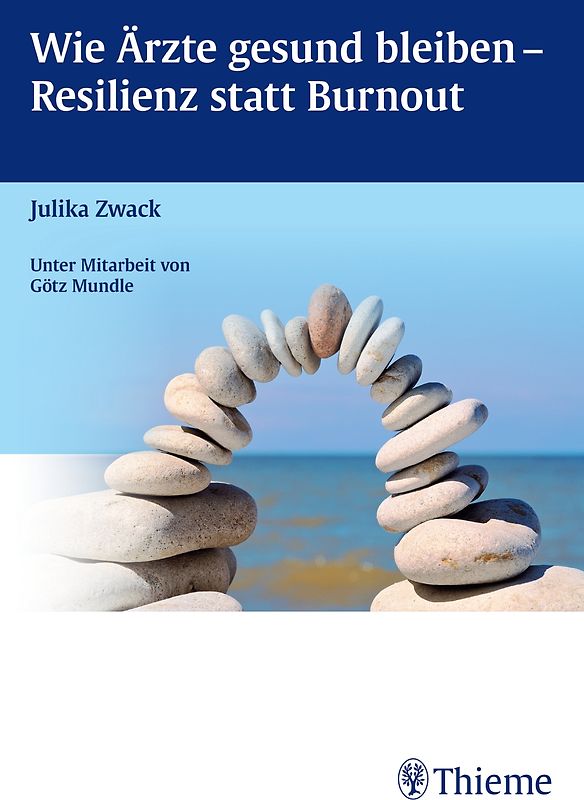 Wie Ärzte gesund bleiben - Resilienz statt Burnout