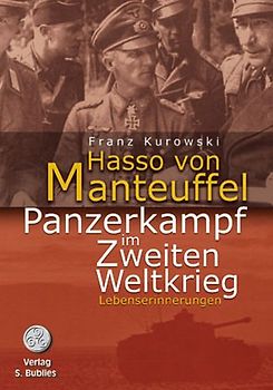 Hasso von Manteuffel. Panzerkampf im Zweiten Weltkrieg