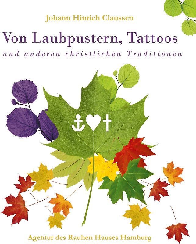 Von Laubpustern, Tattoos und anderen christlichen Traditionen