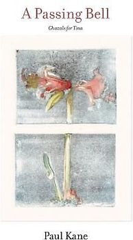A Passing Bell: Ghazals for Tina