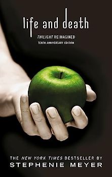 Life and Death: Twilight Reimagined (Twilight Saga, Band 12)