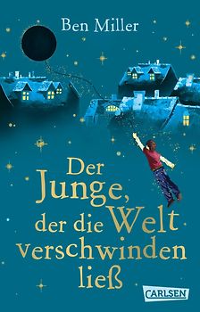 Der Junge, der die Welt verschwinden ließ