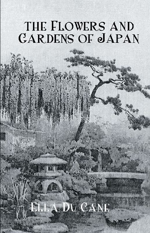 The Flowers and Gardens Of Japan