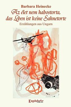 Az élet nem habostorta, das Leben ist keine Sahnetorte