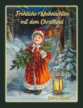 Fröhliche Weihnachten mit dem Christkind