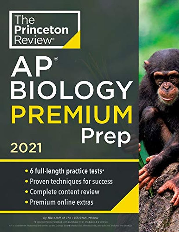 Princeton Review AP Biology Premium Prep, 2021: 6 Practice Tests + Complete Content Review + Strategies & Techniques (2021) (College Test Preparation)