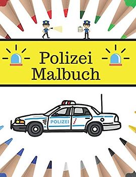 Polizei Malbuch: Polizist, Autos, Hunde und mehr !!!