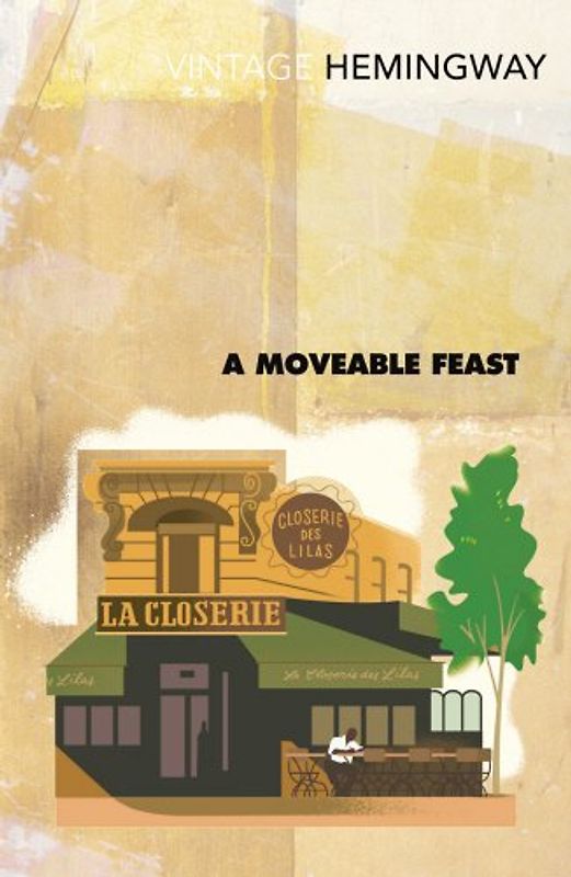 A Moveable Feast (Vintage Classics) - Hemingway, Ernest