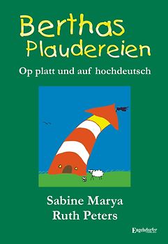 Berthas Plaudereien - op platt und auf hochdeutsch