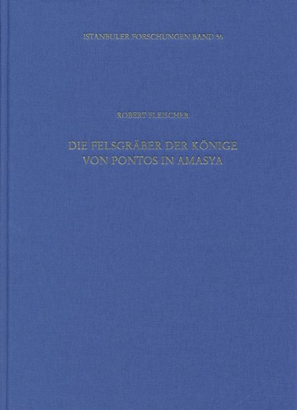Die Felsgräber der Könige von Pontos in Amasya