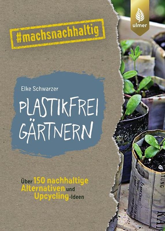 Plastikfrei gärtnern