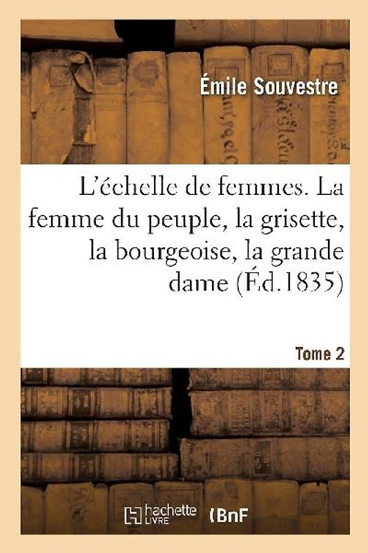 L'Échelle de Femmes. Tome 2