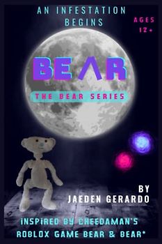 BEAR: An Infestation Begins