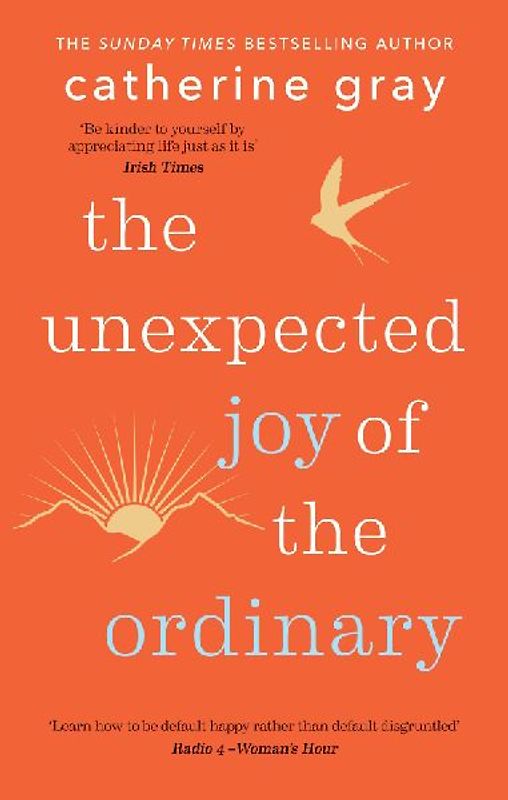 The Unexpected Joy of the Ordinary