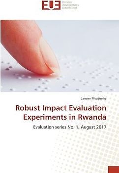 Robust Impact Evaluation Experiments in Rwanda