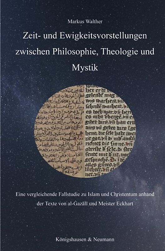 Zeit- und Ewigkeitsvorstellungen zwischen Philosophie, Theologie und Mystik