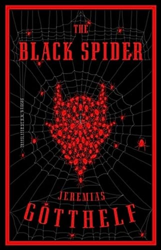 The Black Spider: Jeremias Gotthelf.