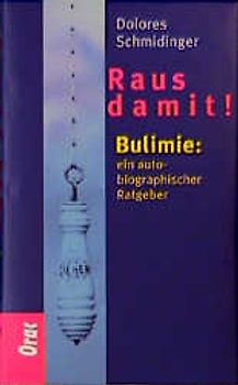 Bulimie: Raus damit!