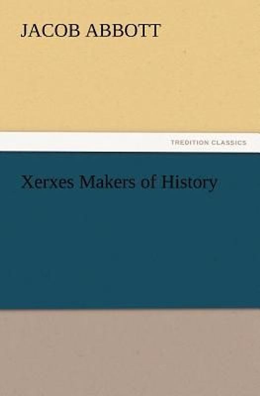 Xerxes Makers of History