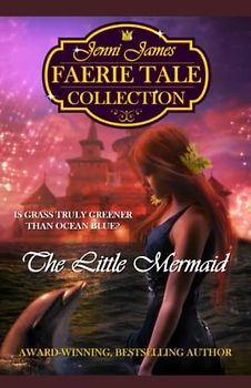 The Little Mermaid (The Jenni James Faerie Tale Collection)