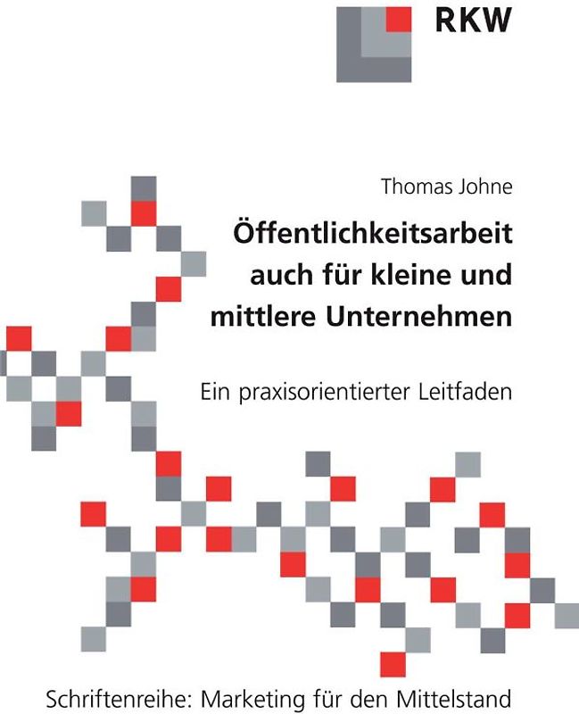 Öffentlichkeitsarbeit auch für kleine und mittlere Unternehmen.