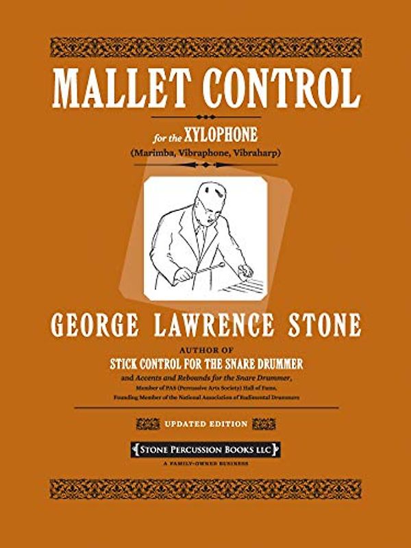 Mallet Control: For the Xylophone (Marimba, Vibraphone, Vibraharp)