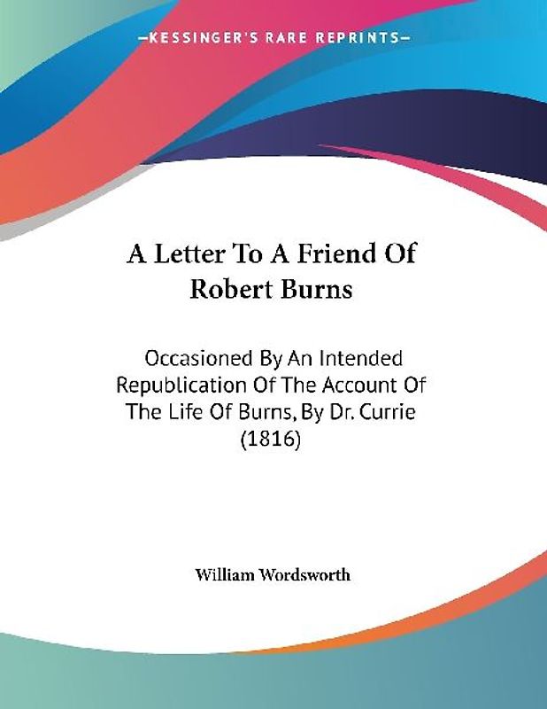 A Letter To A Friend Of Robert Burns