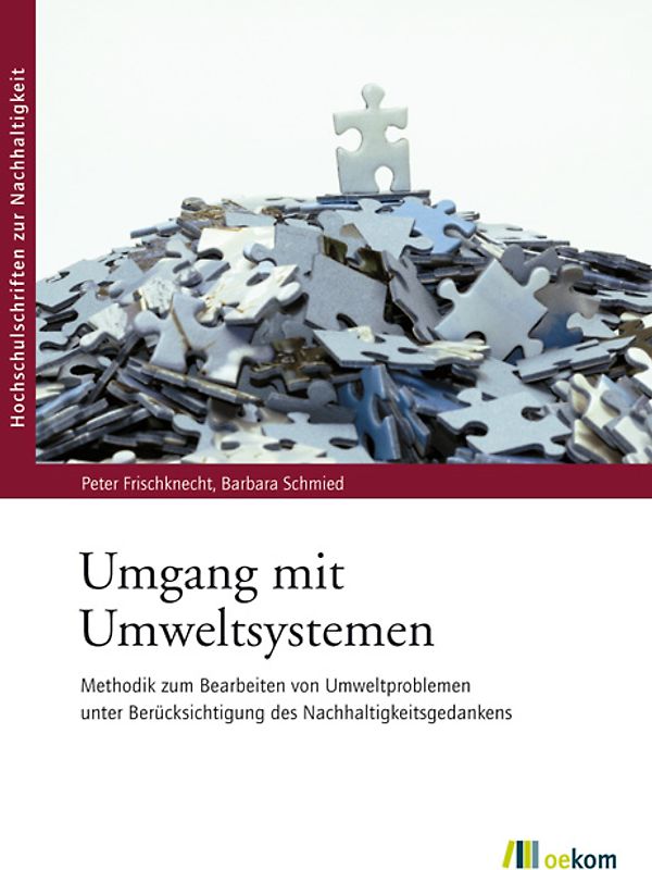 Umgang mit Umweltsystemen. Methodik zum Bearbeiten von Umweltproblemen unter Berücksichtigung des Nachhaltigkeitsgedankens