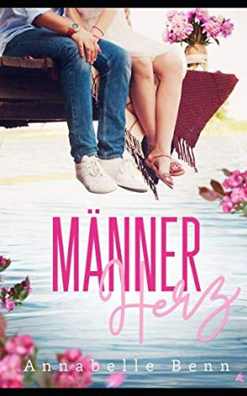 Männerherz: Ein österreichisch-bayerischer Sommerroman